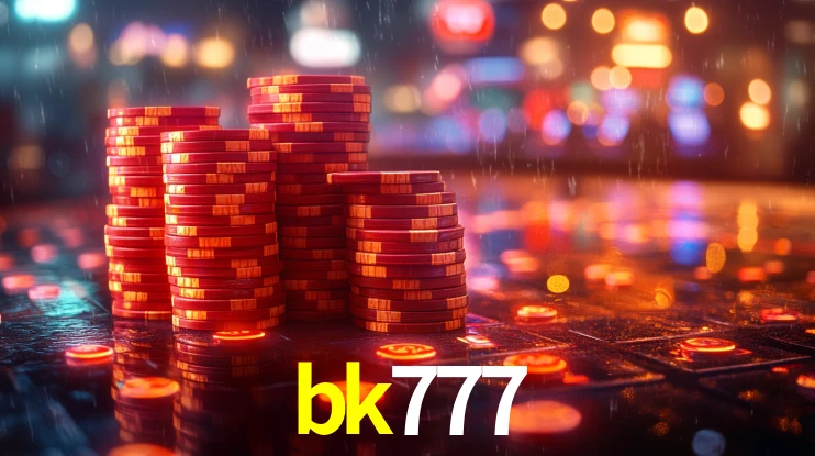 Explore as vantagens do bk777: serviço profissional e confiabilidade